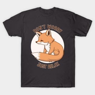 Don't worry, Just Relax Fox T-Shirt